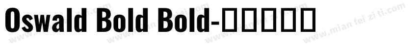 Oswald Bold Bold字体转换